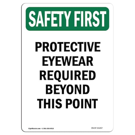 OSHA SAFETY FIRST Sign, Protective Eyewear Required Beyond, 10in X 7in Rigid Plastic